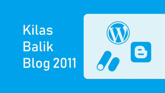 Kilas Balik Ngeblog dari Tahun 2011