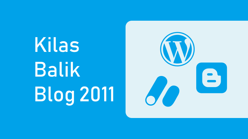 Kisah Ngeblog dari Tahun 2011