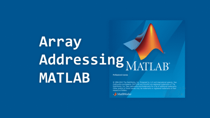 Array Addressing Untuk Membuat dan Mengubah Matriks di MATLAB