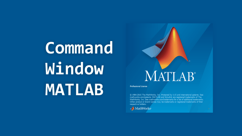 Cara Menggunakan Command Window MATLAB