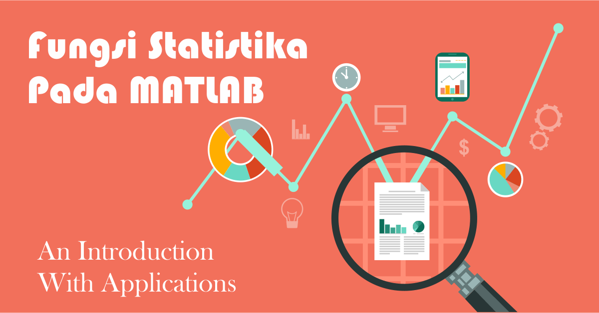 Fungsi Statistika Pada MATLAB dan Contoh Penerapannya 