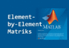 Operasi Element-by-Element Matriks pada MATLAB