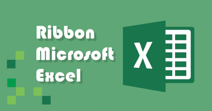 Bagian, Fungsi dan Pengertian Ribbon pada Microsoft Excel