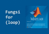 Fungsi for pada MATLAB