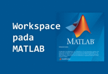 Penggunaan dan Fungsi Workspace pada MATLAB
