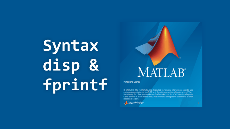 Syntax disp dan fprintf | Menampilkan Statement Output pada MATLAB