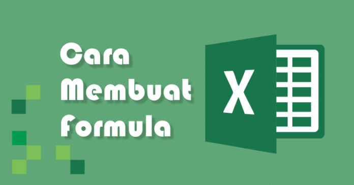 Cara Membuat Formula Pada Excel dan Fungsinya