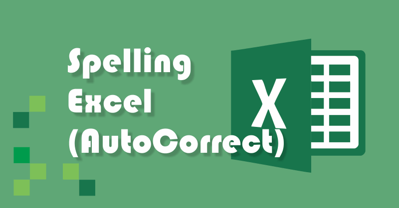AutoCorrect: Menambah dan Menonaktifkan Spelling pada Excel