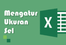 Mengatur Lebar Kolom dan Tinggi Baris Excel