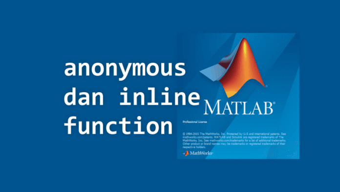 Anonymous dan Inline Function pada MATLAB