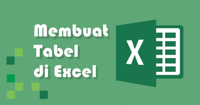 Cara Membuat Tabel di Excel