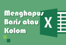 Cara Menghapus Menambah Baris dan Kolom pada Excel dengan Tabel