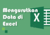 Cara Mengurutkan Data di Excel Secara Otomatis dengan Tabel