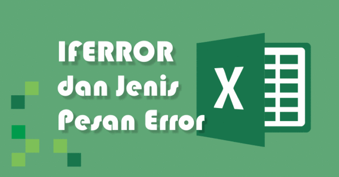 Jenis Pesan Error dan Evaluasi Rumus IFERROR pada Excel