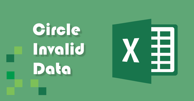 Membuat Circle Invalid Data Menggunakan Data Validation pada Excel