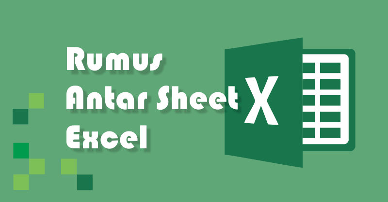 Menghubungkan Perhitungan Rumus Antar Sheet di Excel
