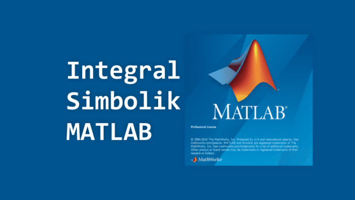 Symbolic Integration - Penyelesaian Integral dengan MATLAB