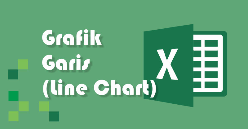 7 Grafik Line dan Cara Membuat Grafik Garis di Excel