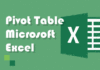 Pengertian, Cara Membuat, & Menggunakan Pivot Table di Excel