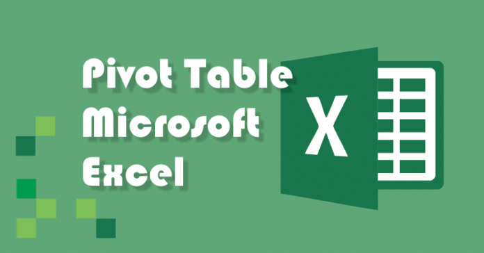 Pengertian, Cara Membuat, & Menggunakan Pivot Table di Excel