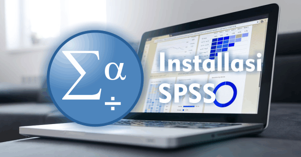 Cara Install SPSS di Windows