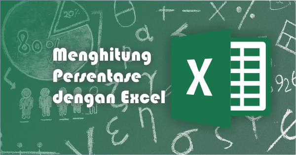 Cara Menghitung Persen di Excel secara Otomatis - Advernesia