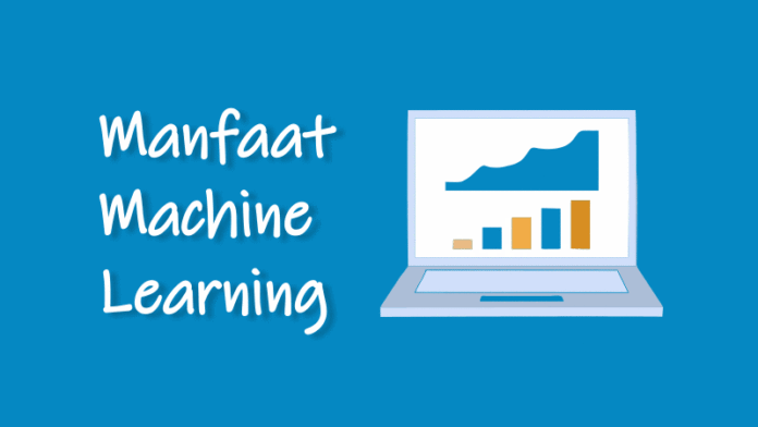 Manfaat dan Contoh Penerapan Machine Learning