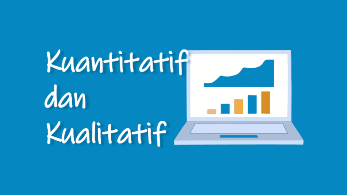 Pengertian Data Kuantitatif dan Kualitatif serta Contohnya