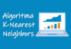 Pengertian dan Cara Kerja Algoritma K-Nearest Neighbors (KNN)