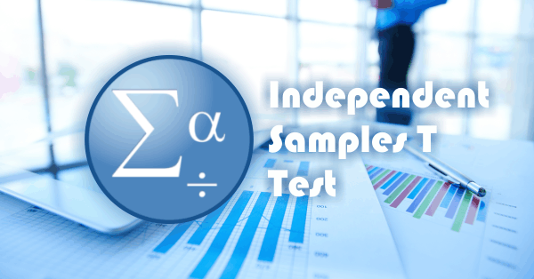 Cara Uji T Test Independent dengan SPSS dan Contohnya