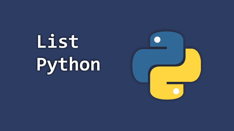 Pengertian Dan Membuat List Pada Python Beserta Contohnya