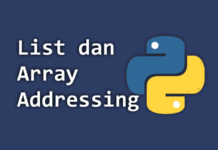 Pengertian, Membuat List di Python, dan Contoh Addressing List