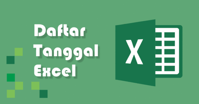 Cara Membuat Tanggal Berurutan di Excel