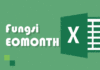 Fungsi EOMONTH pada Excel dan Contohnya