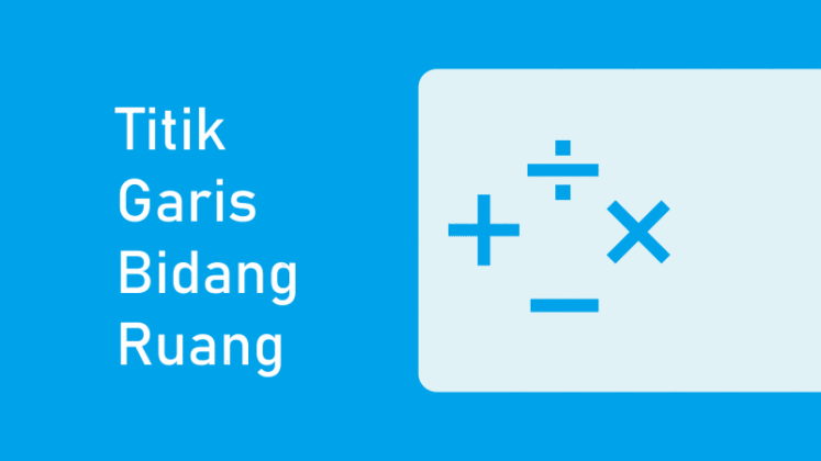 Pengertian Garis Titik Bidang dan Ruang beserta Contohnya - Advernesia