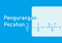 Pengurangan Pecahan Biasa dan Campuran beserta Contoh