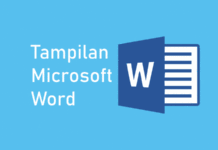 Tampilan Microsoft Word beserta Penjelasannya