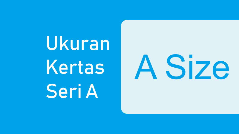 Ukuran Kertas A0, A1, A2, A3, A4, A5, A6, A7, A8, A9, A10 ...