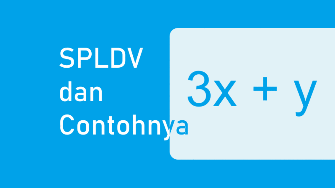 Persamaan Linear Dua Variabel Spldv Substitusi Eliminasi Campuran