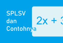 Persamaan Linear Satu Variabel dan Contoh Soalnya (SPLSV)