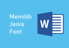 Cara Memilih Jenis Font pada Microsoft Word
