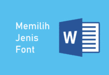 Cara Memilih Jenis Font pada Microsoft Word