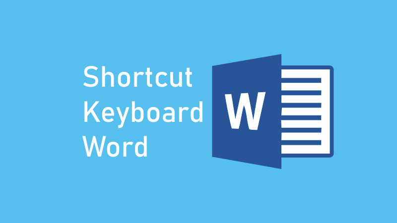 Shortcut Keyboard Microsoft Word dan Fungsinya