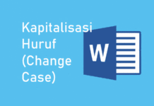 Change Case - Mengubah Kapitalisasi Besar Kecil Huruf di Word