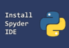 Cara Install Spyder Python IDE di Windows